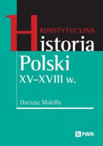 Okładka: Konstytucyjna historia Polski XV–XVIII w.