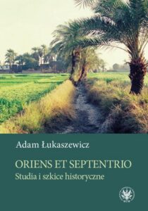 Okładka: Oriens et Septentrio. Studia i szkice historyczne