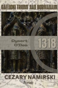 Okładka: Dysert O'Dea 1318: Gaelicki trumf nad Normanami