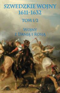 Okładka: Szwedzkie wojny 1611-1632. Tom I. Część 2