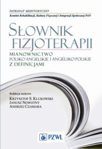 Okładka: Słownik fizjoterapii. Mianownictwo polsko-angielskie i angielsko-polskie z definicjami