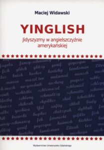 Okładka: Yinglish. Jidyszyzm w angielszczyźnie amerykańskiej
