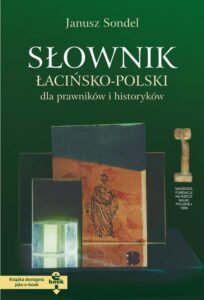 Okładka: Słownik łacińsko polski dla prawników i historyków