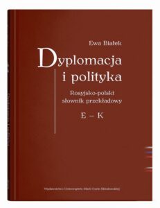 Okładka: Dyplomacja i polityka. Rosyjsko-polski słownik przekładowy E - K