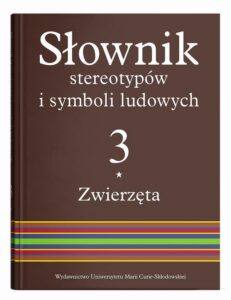 Okładka: Słownik stereotypów i symboli ludowych Tom 3 Zwierzęta