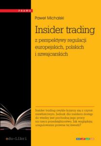 Okładka: Insider trading z perspektywy regulacji europejskich, polskich i szwajcarskich