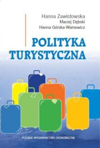 Okładka: Polityka turystyczna. Powstanie - rozwój - główne obszary