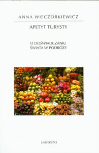 Okładka: Apetyt turysty. O doświadczaniu świata w podróży