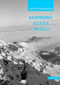 Okładka: Kasprowy kolejka i procesy
