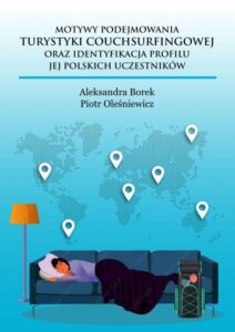 Okładka: Motywy podejmowania turystyki couchsurfingowej oraz identyfikacja profilu jej polskich uczestników