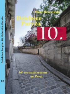 Okładka: Dzielnice Paryża. 10. dzielnica Paryża