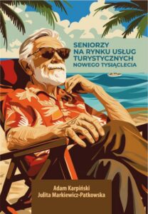 Okładka: SENIORZY NA RYNKU USŁUG TURYSTYCZNYCH NOWEGO TYSIĄCLECIA