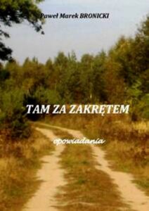 Okładka: Tam za zakrętem. Opowiadania