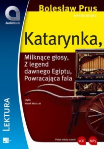 Okładka: Wybór nowel - Katarynka. Katarynka / Milknące głosy / Z legend dawnego Egiptu / Powracająca fala