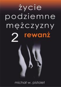 Okładka: Życie podziemne mężczyzny 2. Rewanż