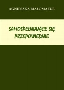 Okładka: Samospełniające się przepowiednie