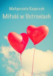 Okładka: Miłość w Ustroniach