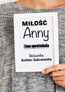 Okładka: Miłość Anny i inne opowiadania