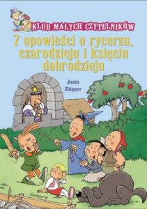 Okładka: 7 opowieści o rycerzu czarodzieju i księciu dobrodzieju