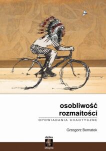 Okładka: Osobliwość rozmaitości. Opowiadania chaotyczne