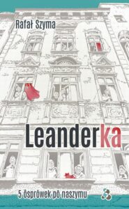 Okładka: Leanderka. 5 ôsprŏwek pō naszymu