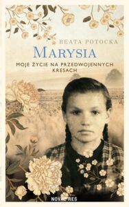 Okładka: Marysia. Moje życie na przedwojennych Kresach