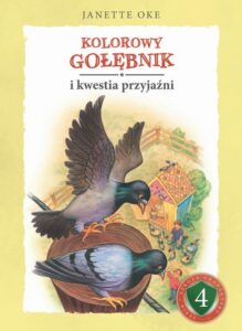 Okładka: KOLOROWY GOŁĘBNIK i kwestia przyjaźni