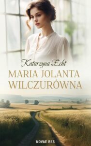 Okładka: Maria Jolanta Wilczurówna