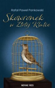 Okładka: Skowronek w Złotej Klatce