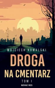 Okładka: Droga na cmentarz Tom 1