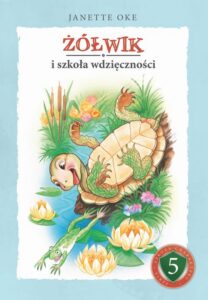 Okładka: ŻÓŁWIK i szkoła wdzięczności