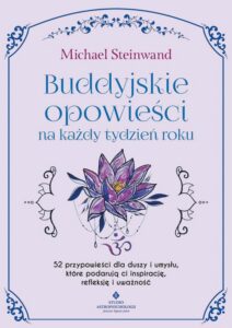 Okładka: Buddyjskie opowieści na każdy tydzień roku