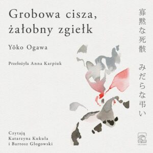 Okładka: Grobowa cisza, żałobny zgiełk