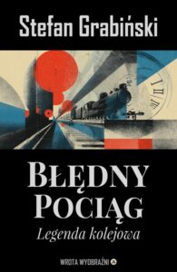 Okładka: Błędny pociąg. Legenda kolejowa
