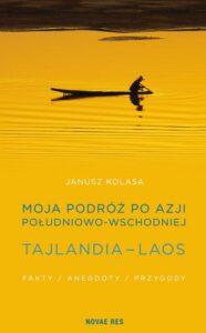 Okładka: Moja podróż po Azji Południowo-Wschodniej. Tajlandia - Laos.