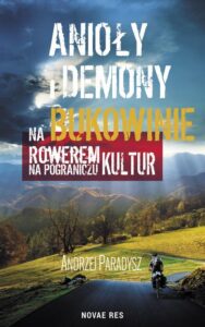 Okładka: Anioły i demony na Bukowinie. Rowerem na pograniczu kultur