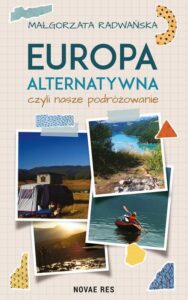 Okładka: Europa alternatywna, czyli nasze podróżowanie
