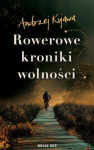 Okładka: Rowerowe kroniki wolności