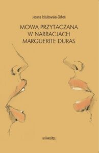 Okładka: Mowa przytaczana w narracjach Marguerite Duras