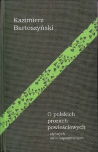Okładka: O polskich prozach powieściowych. słynnych i nieco zapomnianych