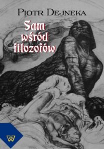 Okładka: Sam wśród filozofów. Alienacje i próby ich przezwyciężenia w twórczości Stanisława Brzozowskiego