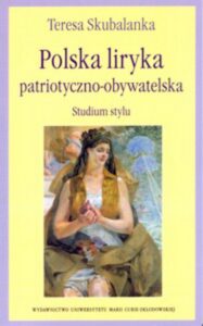 Okładka: Polska liryka patriotyczno obywatelska. Studium stylu