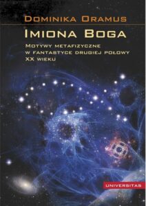Okładka: Imiona Boga. Motywy metafizyczne w fantastyce drugiej połowy XX wieku