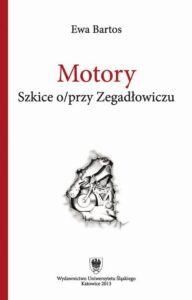 Okładka: Motory. Szkice o/przy Zegadłowiczu