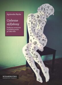 Okładka: Cielesne o(d)słony. Dyskursy erotyczne w polskiej prozie po 1989 roku