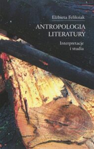 Okładka: Antropologia literatury. Interpretacje i studia
