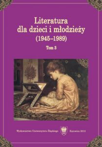 Okładka: Literatura dla dzieci i młodzieży (1945–1989). T. 3