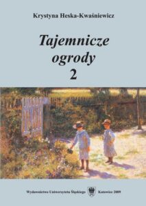 Okładka: Tajemnicze ogrody 2. Rozprawy i szkice z literatury dla dzieci i młodzieży