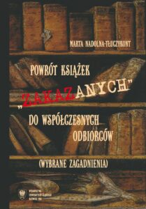 Okładka: Powrót książek "zakazanych" do współczesnych odbiorców (wybrane zagadnienia)