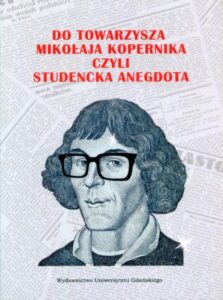 Okładka: Do Towarzysza Mikołaja Kopernika czyli studencka anegdota